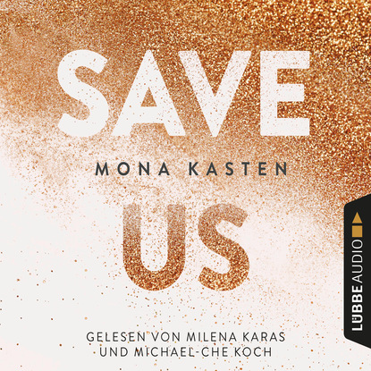 

Save Us - Maxton Hall Reihe 3 (Ungekürzt)