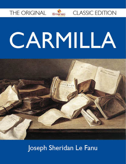 Fanu Joseph - Carmilla - The Original Classic Edition