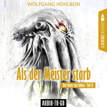 

Als der Meister starb - Der Hexer von Salem 2 (Gekürzt)