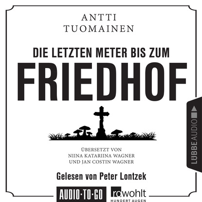 

Die letzten Meter bis zum Friedhof (Ungekürzt)