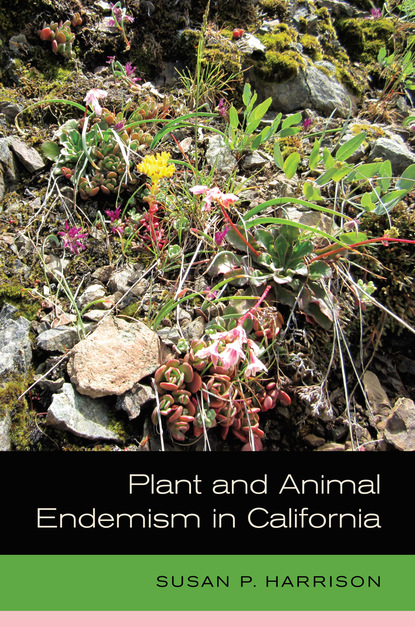 Susan Harrison - Plant and Animal Endemism in California