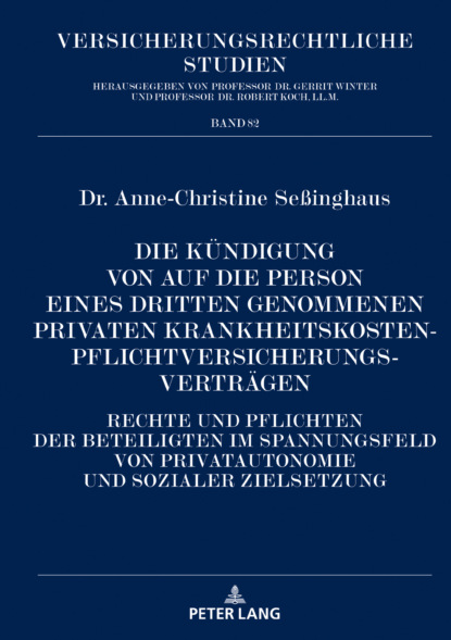 Anne-Christine Seßinghaus - Die Kündigung von auf die Person eines Dritten genommenen privaten Krankheitskostenpflichtversicherungsverträgen