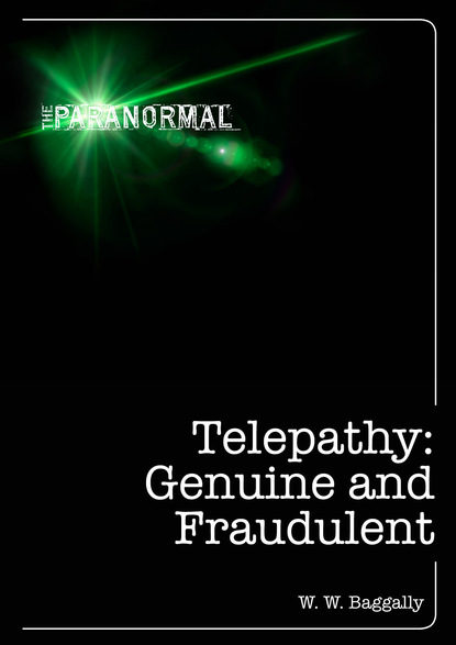 William Wortley W. W. Baggally — Telepathy: Genuine and Fraudulent