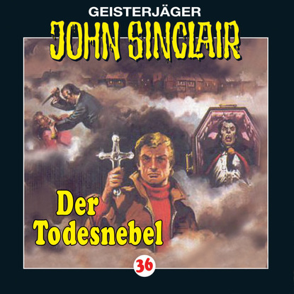 Ксюша Ангел - John Sinclair, Folge 36: Der Todesnebel