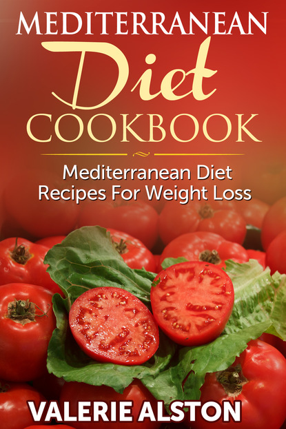 Valerie Alston — Mediterranean Diet Cookbook