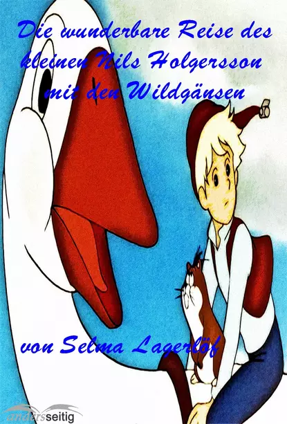 Обложка книги Die wunderbare Reise des kleinen Nils Holgersson mit den Wildgänsen, Сельма Лагерлёф