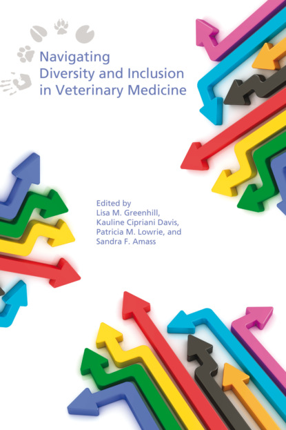 Группа авторов - Navigating Diversity and Inclusion in Veterinary Medicine