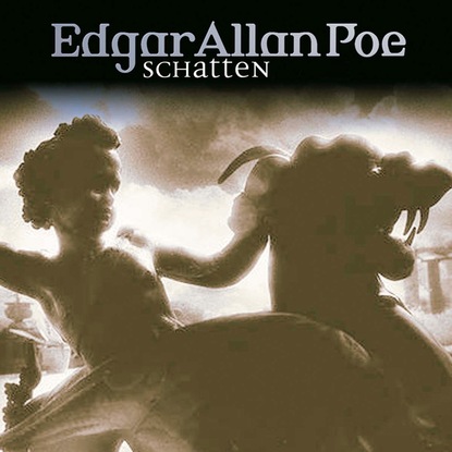 Эдгар Аллан По - Edgar Allan Poe, Folge 21: Schatten