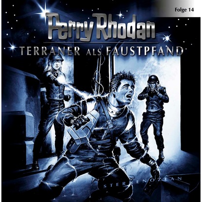 Perry Rhodan - Perry Rhodan, Folge 14: Terraner als Faustpfand