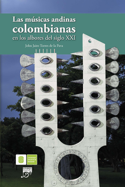 

Las músicas andinas colombianas en los albores del siglo XXI