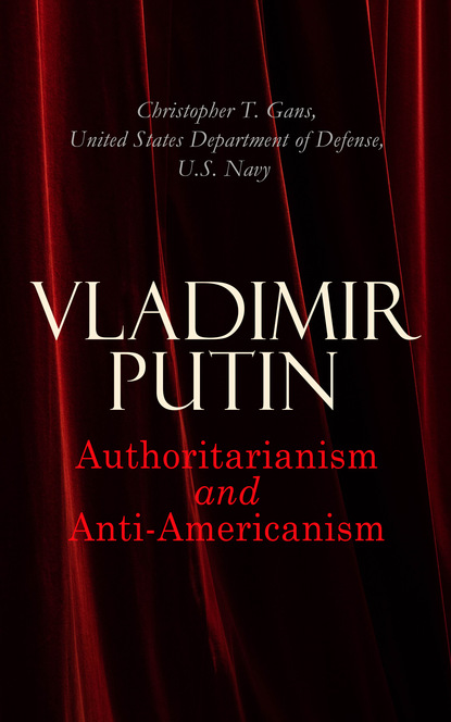 

Vladimir Putin: Authoritarianism and Anti-Americanism