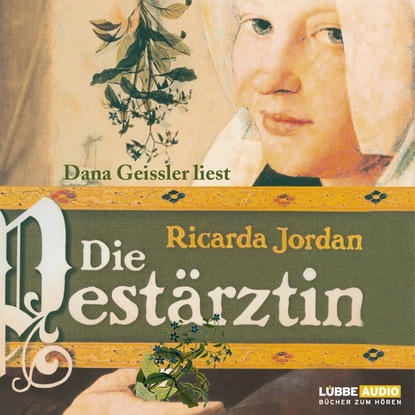 Die Pestärztin (Ricarda Jordan). 