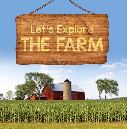 

Let's Explore the Farm