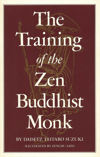 Daisetz T. Suzuki — Training of the Zen Buddhist Monk