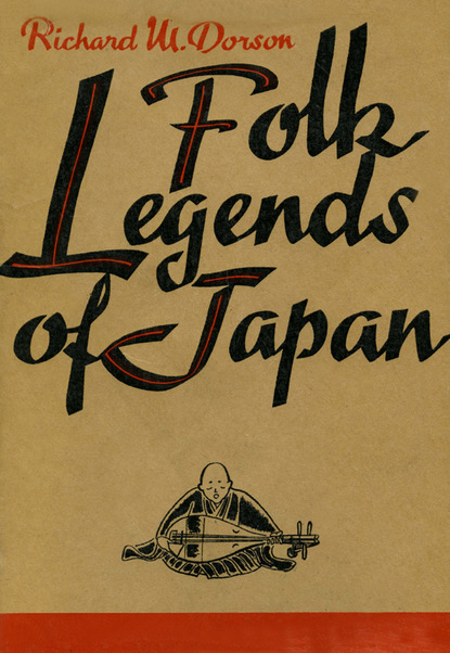 Richard M. Dorson - Folk Legends of Japan