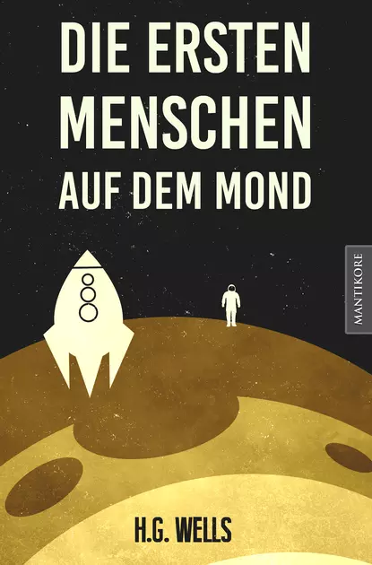 Обложка книги Die ersten Menschen auf dem Mond, Герберт Джордж Уэллс