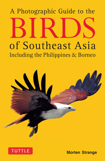 Morten Strange - Photographic Guide to the Birds of Southeast Asia