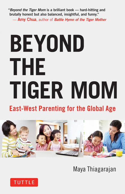 Maya Thiagarajan - Beyond the Tiger Mom