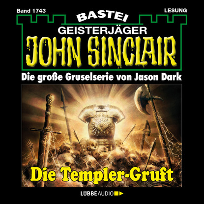 

John Sinclair, Band 1743: Die Templer-Gruft