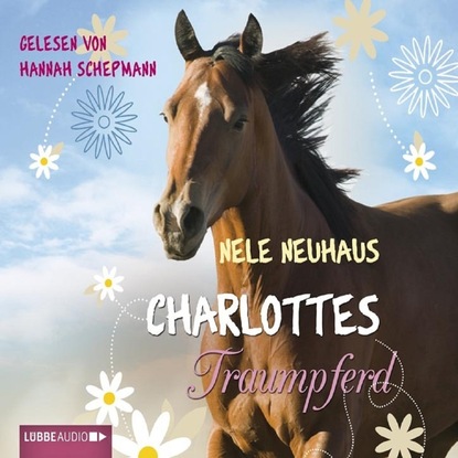 Nele Neuhaus — Charlottes Traumpferd