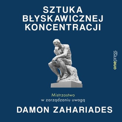 Ксюша Ангел - Sztuka błyskawicznej koncentracji. Mistrzostwo w zarządzaniu uwagą