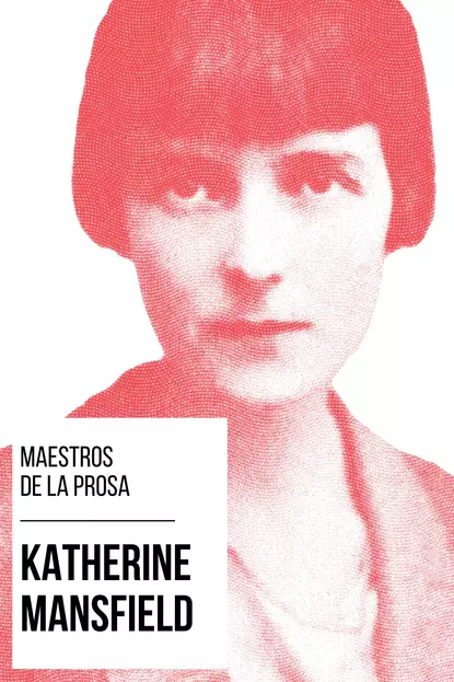 Обложка книги Maestros de la Prosa - Katherine Mansfield, Katherine Mansfield