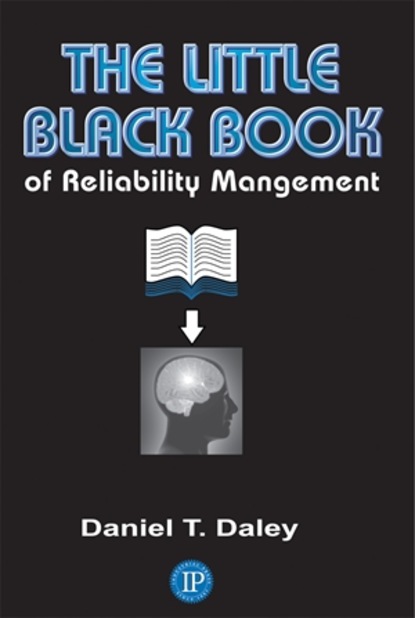 Daniel Daley - The Little Black Book of Reliability Management