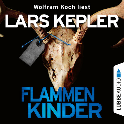 Ларс Кеплер - Flammenkinder (Gekürzt)