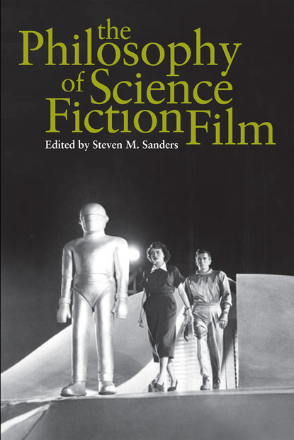 Steven Sanders - The Philosophy of Science Fiction Film