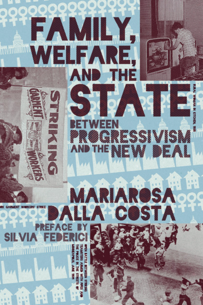 Mariarosa Dalla Costa - Family, Welfare, and the State