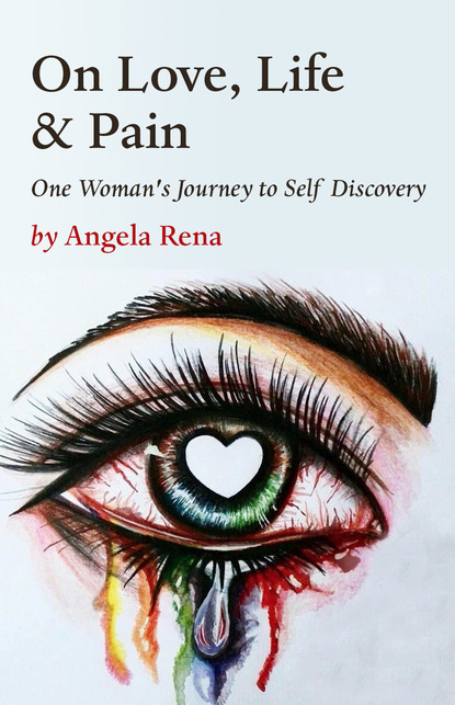 Angela Rena — On Love, Life & Pain