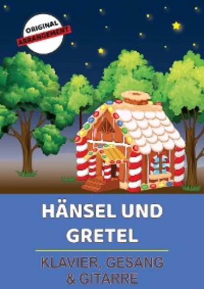 

Hänsel und Gretel