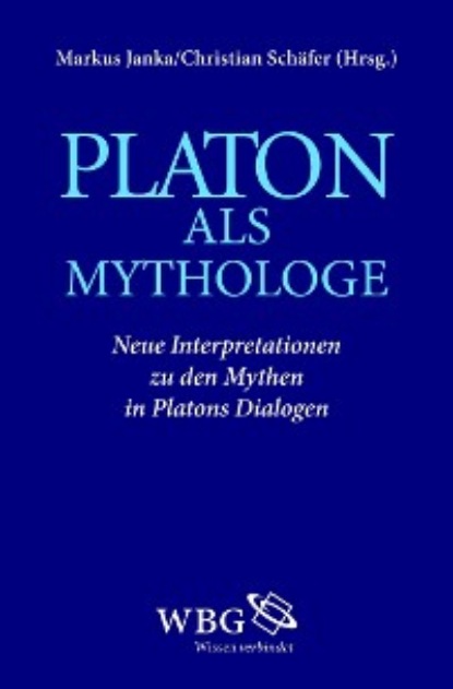 

Platon als Mythologe