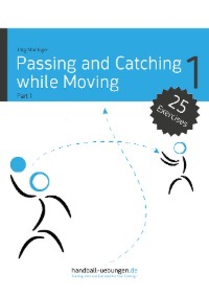 Jörg Madinger - Passing and Catching while Moving - Part 1