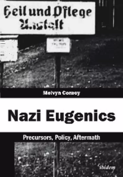 Обложка книги Nazi Eugenics, Melvyn Conroy