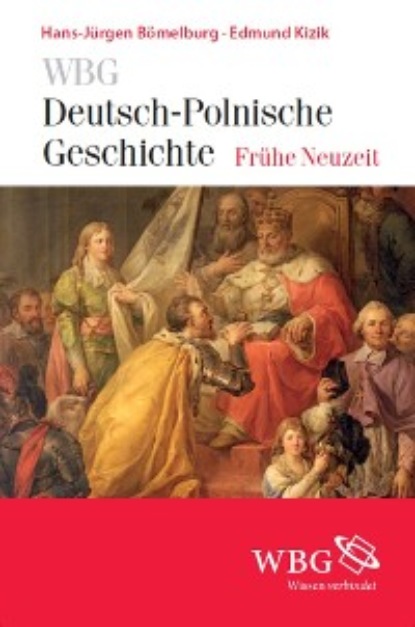 

WBG Deutsch-Polnische Geschichte – Frühe Neuzeit