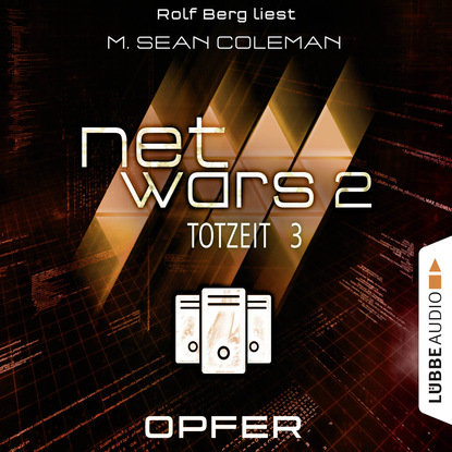 M. Sean Coleman — Netwars, Staffel 2: Totzeit, Folge 3: Opfer