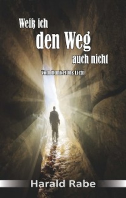 Weiß ich den Weg auch nicht