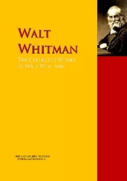 Обложка книги The Collected Works of Walt Whitman, Walt Whitman