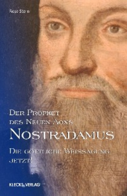 Rose Stern - Nostradamus – Der Prophet des Neuen Äons – Band 3