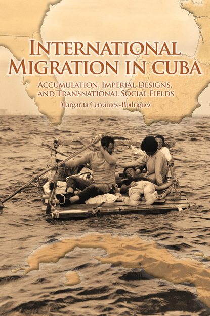 Margarita Cervantes-Rodríguez - International Migration in Cuba