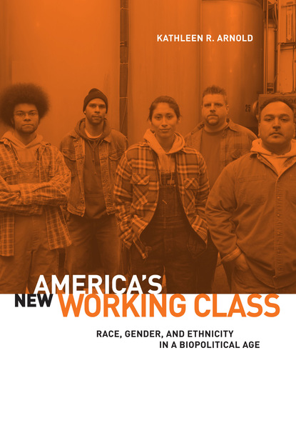 Kathleen R. Arnold - America's New Working Class