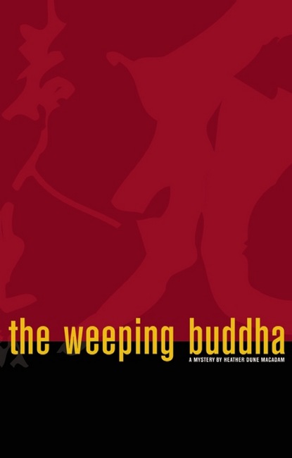 Heather Dune Macadam - The Weeping Buddha