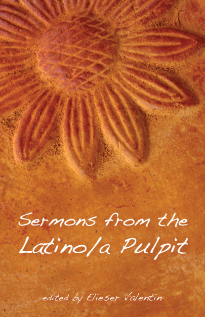 Группа авторов — Sermons from the Latino/a Pulpit