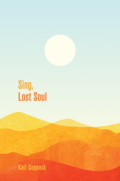 Karl Coppock — Sing, Lost Soul