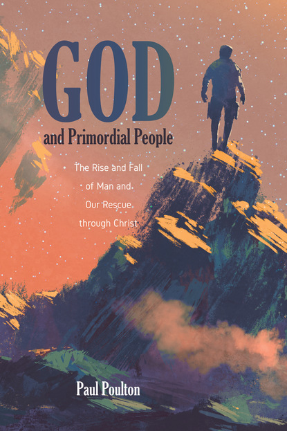 Paul Poulton — God and Primordial People