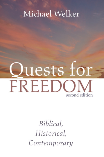 Michael Welker — Quests for Freedom, Second Edition