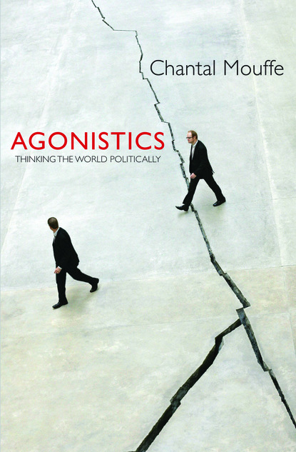 Chantal  Mouffe - Agonistics