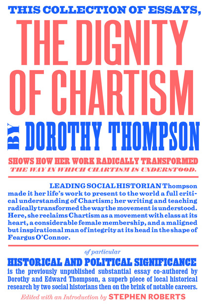 Dorothy Thompson - The Dignity of Chartism