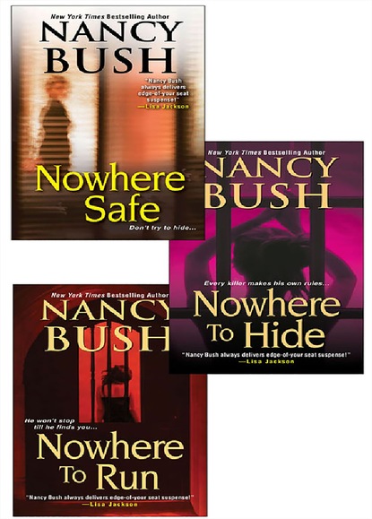 Nancy  Bush - Nancy Bush's Nowhere Bundle: Nowhere to Run, Nowhere to Hide & Nowhere Safe